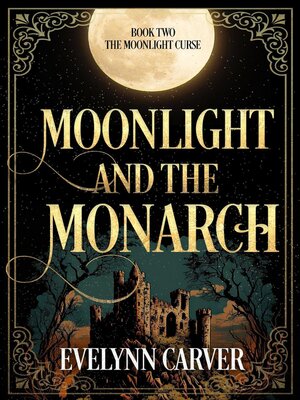 cover image of Moonlight and the Monarch